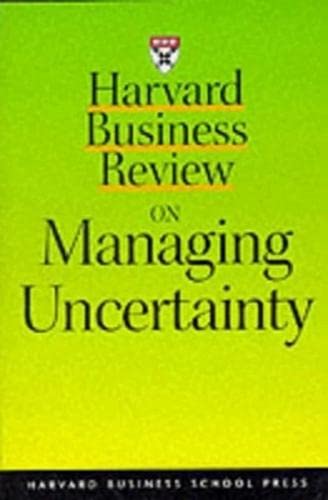 Harvard business review on managing uncertainty. Cover
