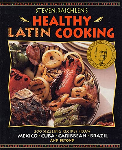 Steven Raichlen's Healthy Latin Cooking Cover