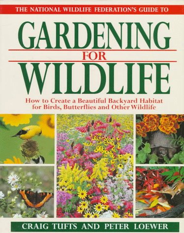 The National Wildlife Federation's guide to gardening for wildlife Cover
