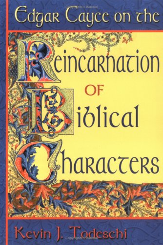 Edgar Cayce on the Reincarnation of Biblical Characters Cover