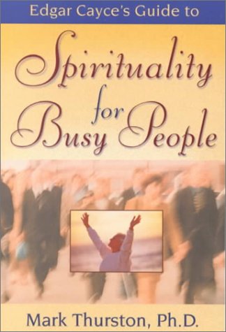 Edgar Cayce's guide to spirituality for busy people Cover
