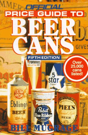 Official Price Guide to Beer Cans, 5th Edition (Official Price Guide to Beer Cans) Cover