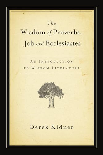 The wisdom of Proverbs, Job, and Ecclesiastes Cover