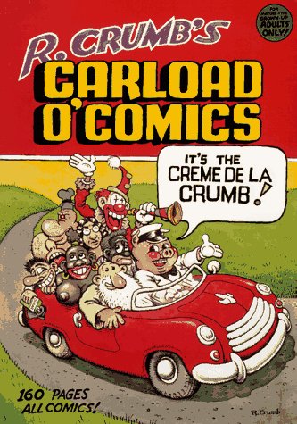R. Crumb's Carload O' Comics : An Anthology of Choice Strips and Stories  Cover