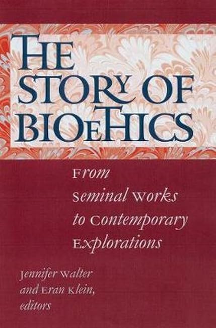 The Story of Bioethics Cover