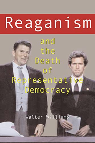 Reaganism & the Death of Representative Democracy Cover