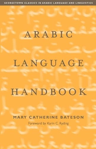 Arabic Language Handbook (Georgetown Classics in Arabic Language and Linguistics) Cover