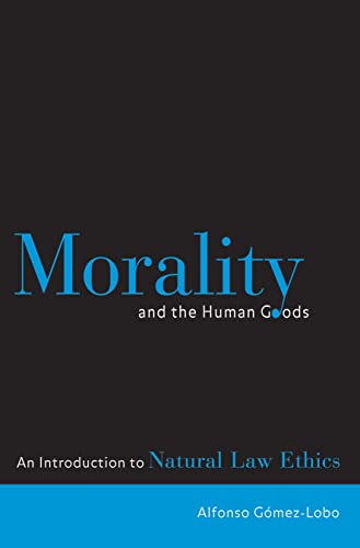 Morality and the human goods Cover