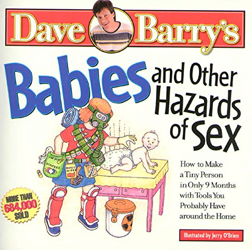 Babies & other hazards of sex ; how to make a tiny person in only 9 months, with tools you probably have around the home Cover