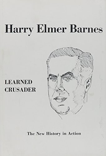 Harry Elmer Barnes Learned Crusader Cover