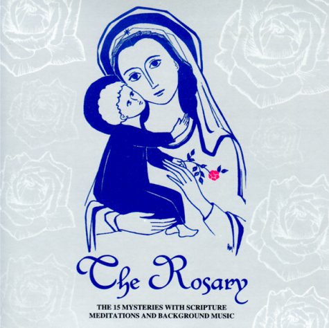 The Rosary: The 15 Mysteries With Scripture Meditations and Background Music Poster