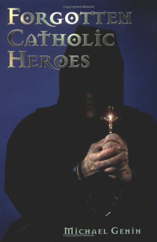 Forgotten Catholic heroes Cover