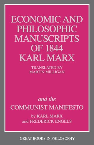 The Economic and Philosophic Manuscripts of 1844 and the Communist Manifesto (Great Books in Philosophy) Cover
