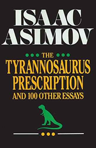 The tyrannosaurus prescription and 100 other essays Cover