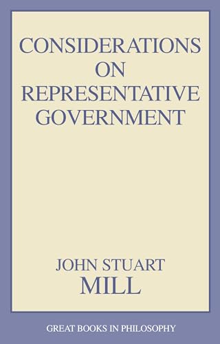 Considerations on Representative Government (Great Books in Philosophy) Cover