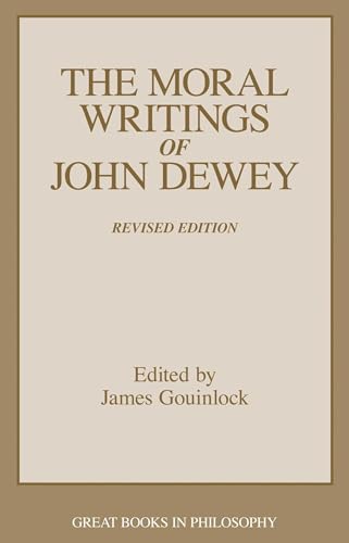 The moral writings of John Dewey Cover
