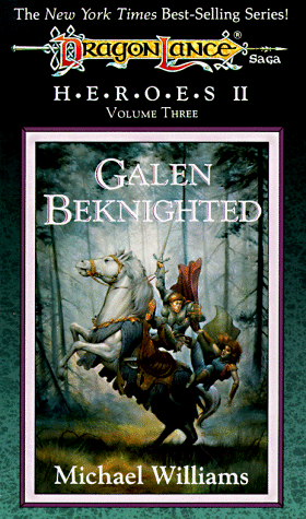 Galen Beknighted (Dragonlance Heroes II : Vol.3) Cover