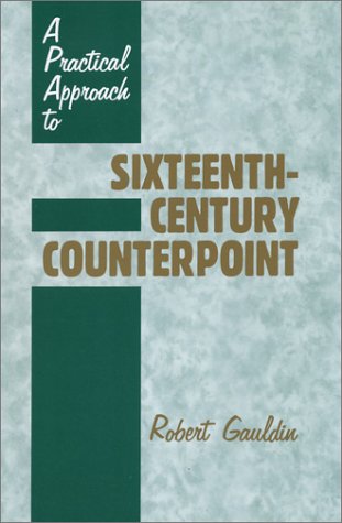 A Practical Approach to Sixteenth-Century Counterpoint Cover