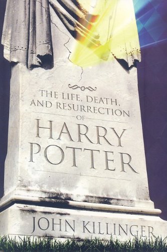 The Life, Death, and Resurrection of Harry Potter Cover