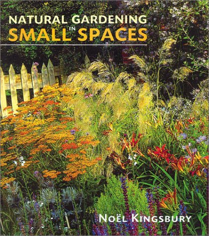 Natural Gardening in Small Spaces Cover