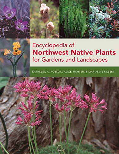 Encyclopedia of Northwest Native Plants for Gardens and Landscapes Cover