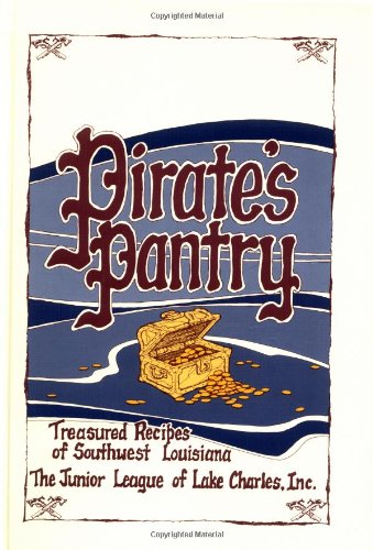 The Junior League of Lake Charles, Inc., presents Pirate's pantry Cover