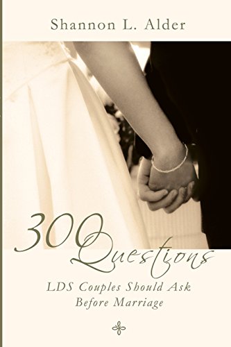 300 Questions LDS Couples Should Ask Before Marriage Cover