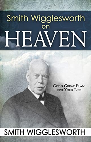 Smith Wigglesworth on heaven Cover