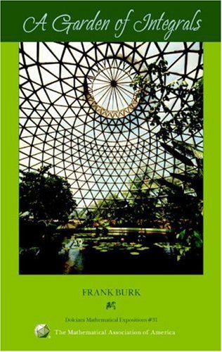 A Garden of Integrals (Dolciani Mathematical Expositions) Cover