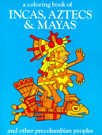 A Coloring Book of Incas, Aztecs and Mayas Cover
