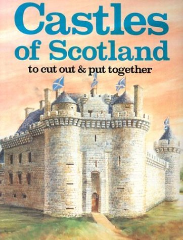 Castles of Scotland to Cut Out & Put Together Cover