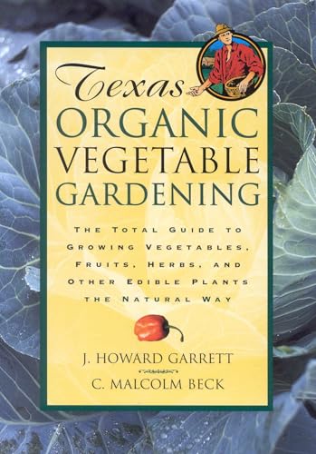 Texas organic vegetable gardening Cover
