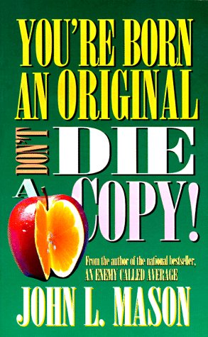 You're born an original, don't die a copy! Cover