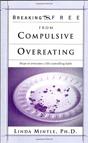 Breaking Free from Compulsive Overeating (Breaking Free Series) Cover