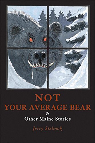 Not Your Average Bear & Other Maine Stories Cover