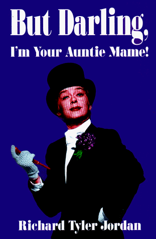 But darling, I'm your Auntie Mame! Cover