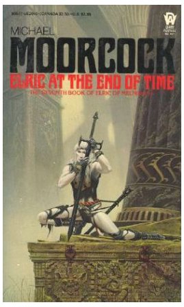 Elric at the End of Time (Elric of Melnibone, Bk. 7) Cover
