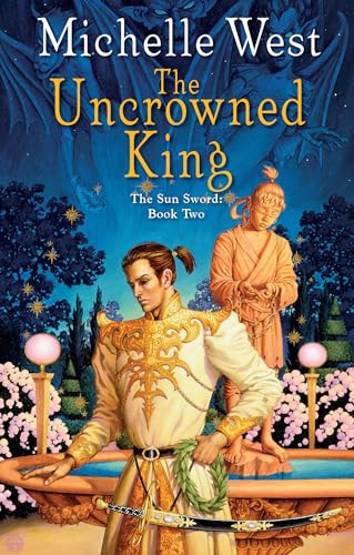The Uncrowned King (The Sun Sword, Book 2) Cover