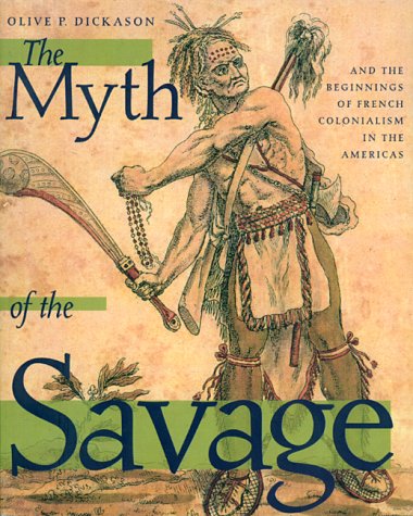 Myth of the Savage and the Beginnings of French Colonialism in the Americas Cover