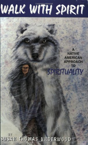 Walk with Spirit, a Native American Approach to Spirituality Cover