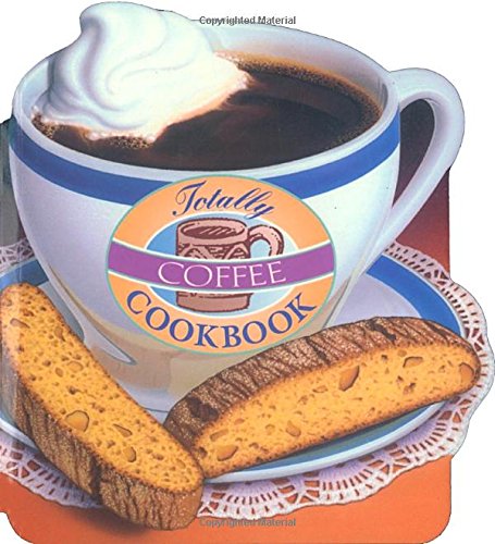 The totally coffee cookbook Cover