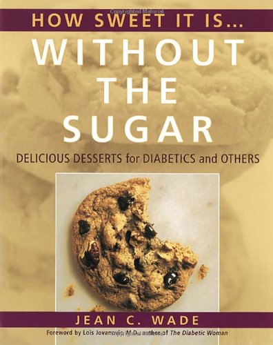 How sweet it is-- without the sugar Cover