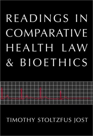 Readings in Comparative Health Law and Bioethics (Carolina Academic Press Law Casebook Series) Cover