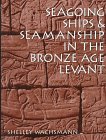 Seagoing Ships and Seamanship in the Bronze Age Levant Cover