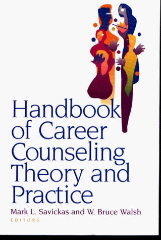Handbook of Career Counselling Theory and Practice / Mark L. Savickas and W. Bruce Walsh, editors Cover