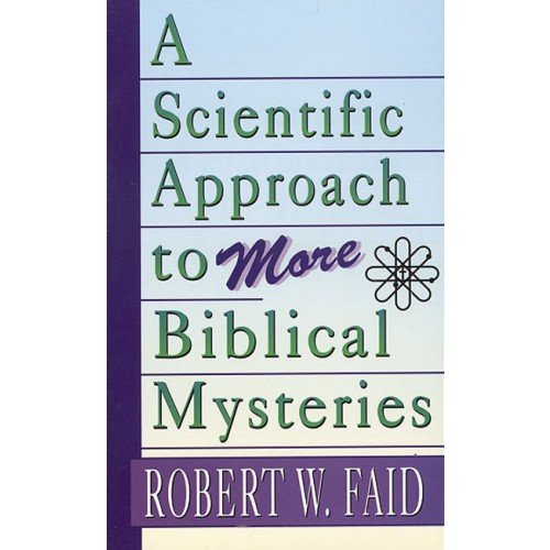 A Scientific Approach to More Biblical Mysteries Cover