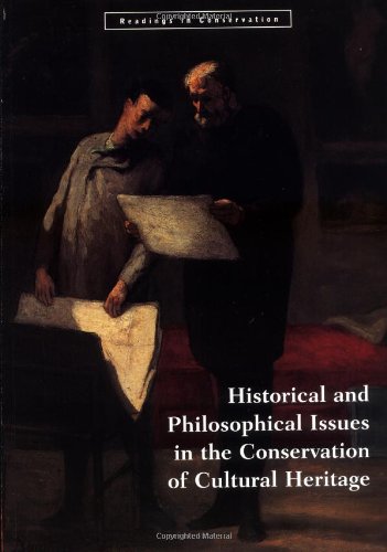 Historical and philosophical issues in the conservation of cultural heritage Cover