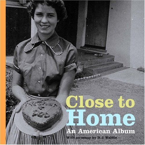 Close to Home: An American Album (Getty Trust Publications: J. Paul Getty Museum) Cover