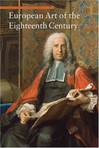European Art of the Eighteenth Century (Art Through the Centuries) Cover