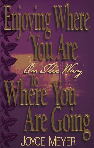 Enjoying where you are on the way to where you are going Cover